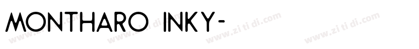 Montharo Inky字体转换